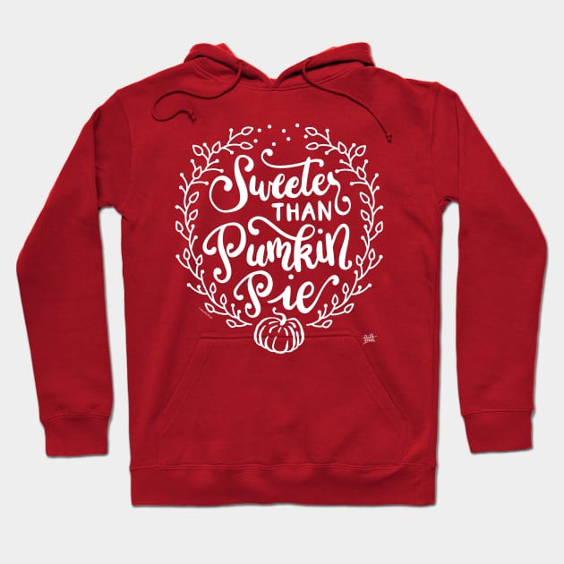 Funny Fall Autumn Sweeter Than Pumpkin Pie Design Hoodie by DoubleBrush